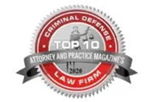 Top 10 Criminal Defense Law Firm 2020 - Attorney and Practice Magazines